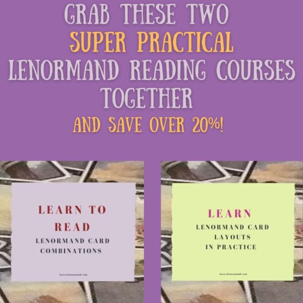 Learn To Read Card Combinations/Lenormand Card Readings In Practice 2-Course BUNDLE